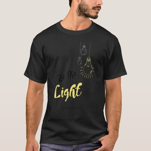 Sei das Licht der Welt Matthew 5 14 Christlich B T-Shirt (Vorderseite)