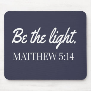 Sei das Licht Mathew 5:14 Bibel Verse Mousepad