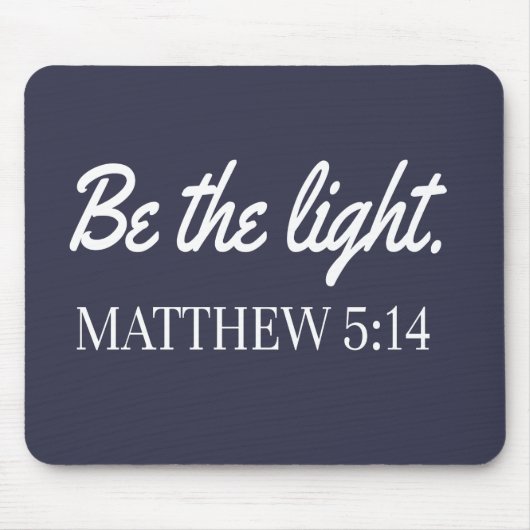 Sei das Licht Mathew 5:14 Bibel Verse Mousepad (Vorne)
