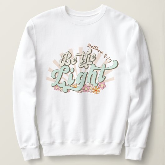 Sei das Licht Mathew 5:14 Jesus Sweatshirt (Design vorne)