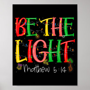 Sei das Licht Matthäus 5_14 Christliches Frohes We Poster