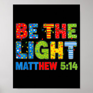 Sei das Licht Matthäus 5 14 Poster