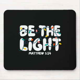 Sei das Licht Matthäus 5_14 Weihnachten Bibelvers Mousepad