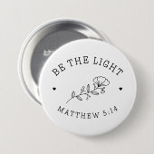 Sei das Licht | Matthew 5:14 Bibelverse Button (Vorne & Hinten)