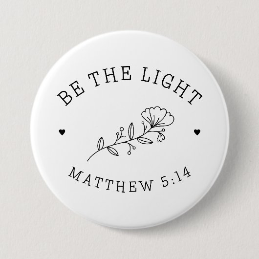 Sei das Licht | Matthew 5:14 Bibelverse Button (Vorderseite)
