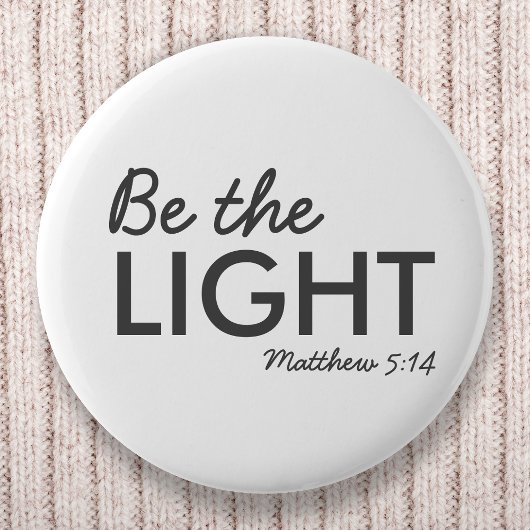 Sei das Licht | Matthew 5:14 Bibelverse Christlich Button