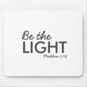 Sei das Licht | Matthew 5:14 Bibelverse Christlich Mousepad (Vorne)