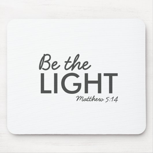 Sei das Licht | Matthew 5:14 Bibelverse Christlich Mousepad (Vorne)