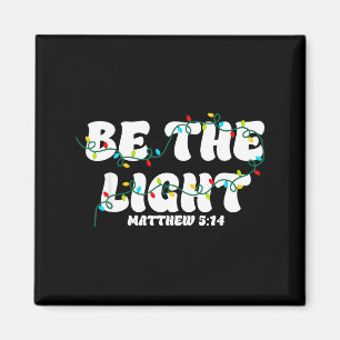 Sei das Licht Weihnachten Matthäus 5_14 Glaube Chr Magnet
