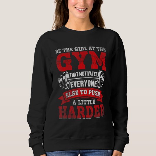 Sei das Mädchen im Fitnessraum Sweatshirt (Vorderseite)