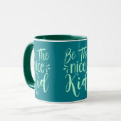 Sei das nette Kind Positive Botschaft in Mintgrün Tasse (Vorderseite Links)