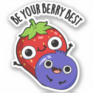 Sei dein Berry Best Funny Fruit Pub Aufkleber