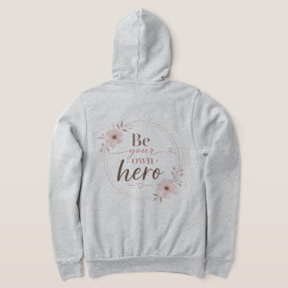 Sei Dein Eigener Held Elegante Florale Typografie  Hoodie