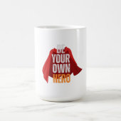 Sei dein eigener Held Kaffeetasse (Mittel)