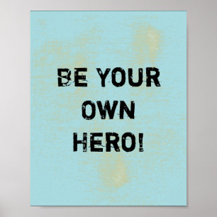 "Sei dein eigener Held." Motivierend Angebot Poster
