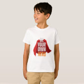 Sei dein eigener Held T-Shirt (Vorne ganz)