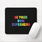 Sei Dein Eigener Superheld Motivational Mental Hea Mousepad (Mit Mouse)
