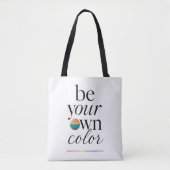 Sei deine eigene Farbe Minimal-Typografie-Statemen Tasche (Vorderseite)