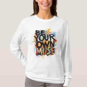 Sei Deine Eigene Muse Langarm T-Shirt