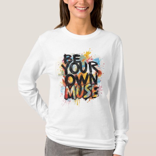 Sei Deine Eigene Muse Langarm T-Shirt (Vorderseite)