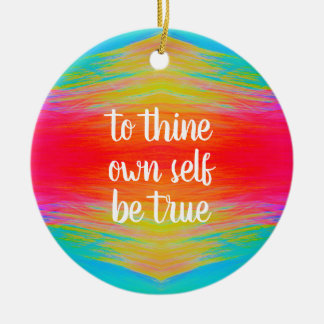 Sei deinem eigenen Selbst treu Ornament von Jo Ima