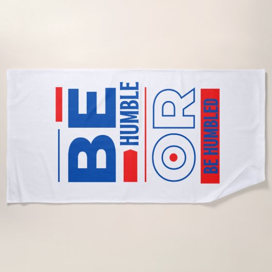 Sei demütig oder gedemütigt strandtuch (Vorderseite)