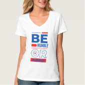 Sei demütig oder sei gedemütigt T-Shirt (Vorderseite)