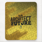Sei der Architekt deiner Zukunft Mousepad (Vorne)