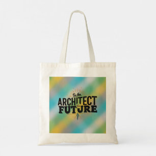 Sei der Architekt deiner Zukunft Tragetasche