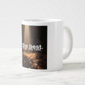 Sei der Beste, vergiss den Rest Jumbo-Tasse (Vorderseite Rechts)