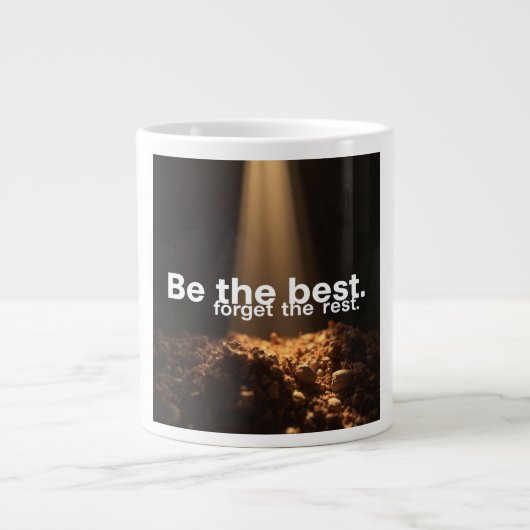 Sei der Beste, vergiss den Rest Jumbo-Tasse (Vorderseite)