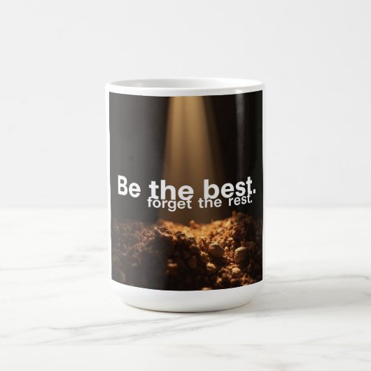 Sei der Beste, vergiss den Rest Kaffeetasse (Mittel)