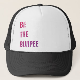 Sei der Burpee Funny Gym Fitness Workout Spaß Truckerkappe