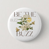 Sei der Buzz | Moderne botanische Biene für Lehrer Button (Vorderseite)