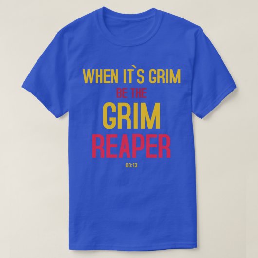 Sei der grimmige Sensenmann T-Shirt (Design vorne)