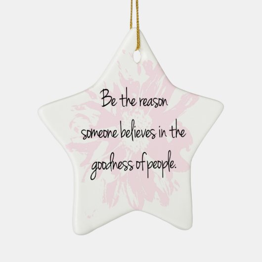 Sei der Grund, an die Güte der Menschen zu glauben Keramikornament (Rechts)