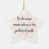 Sei der Grund, an die Güte der Menschen zu glauben Keramikornament (Vorne)