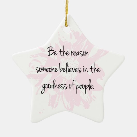 Sei der Grund, an die Güte der Menschen zu glauben Keramikornament (Vorne)