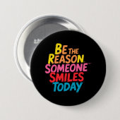 Sei der Grund, warum heute jemand lächelt (2) Button (Vorne & Hinten)