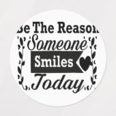 Sei der Grund, warum heute jemand lächelt Geschenk Etiketten (Design 2)