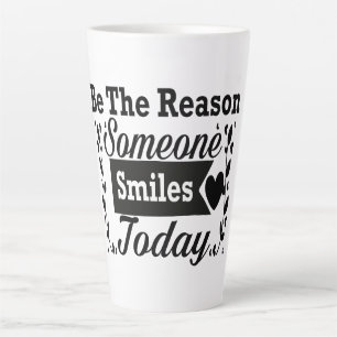 Sei der Grund, warum heute jemand lächelt Geschenk Milchtasse