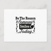 Sei der Grund, warum heute jemand lächelt Geschenk Postkarte (Vorderseite)