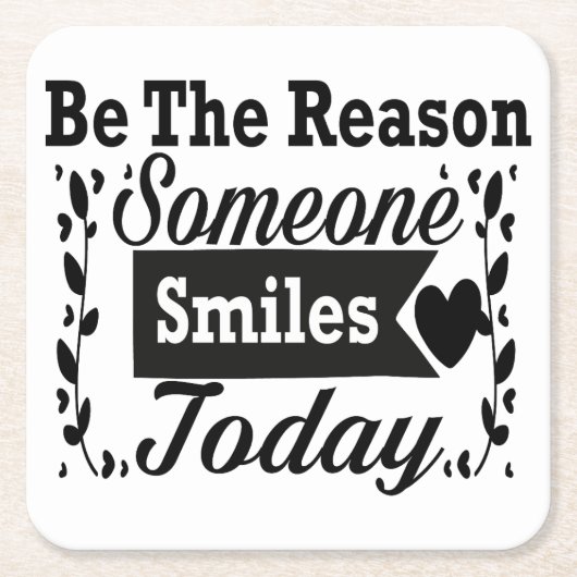 Sei der Grund, warum heute jemand lächelt Geschenk Rechteckiger Pappuntersetzer (Vorderseite)