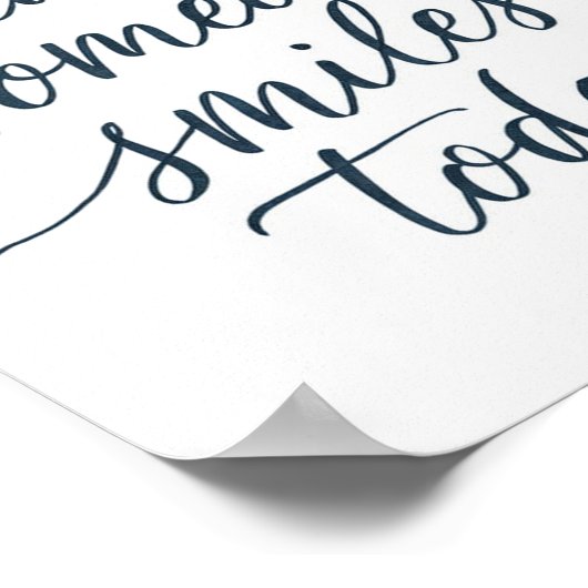 Sei der Grund, warum heute jemand lächelt Poster (Ecke)