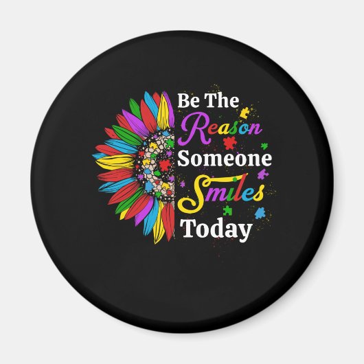 Sei der Grund, warum heute jemand lächelt Sonnenbl Magnet (Vorne)