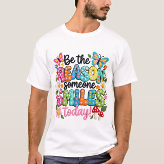 Sei der Grund, warum jemand heute lächelt Crochet- T-Shirt