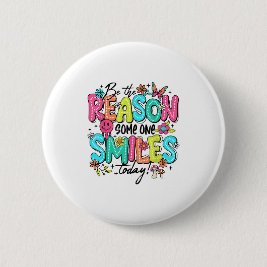 Sei der Grund, warum jemand heute lächelt, freundl Button (Vorderseite)