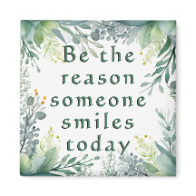 Sei der Grund, warum jemand heute lächelt Inspirat