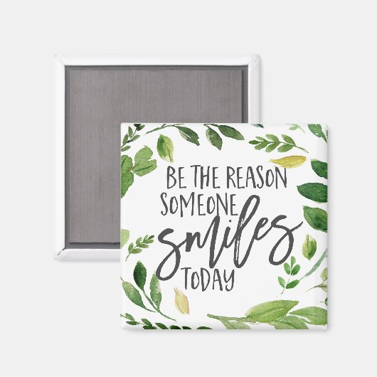 Sei der Grund, warum jemand heute lächelt Zitat Magnet (Vorderseite/Rückseite)