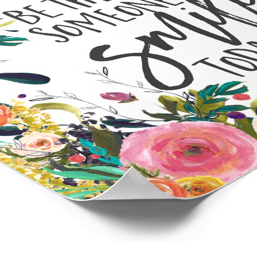 Sei der Grund, warum jemand heute lächelt Zitat Poster (Ecke)